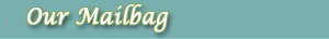 Our Mailbag
